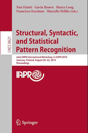 Structural, Syntactic, and Statistical Pattern Recognition