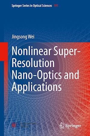 Nonlinear Super-Resolution Nano-Optics and Applications