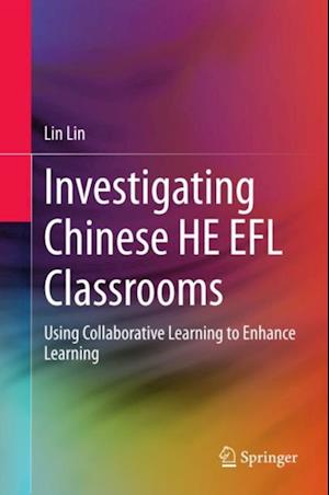 Investigating Chinese HE EFL Classrooms