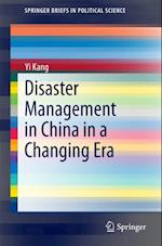 Disaster Management in China in a Changing Era
