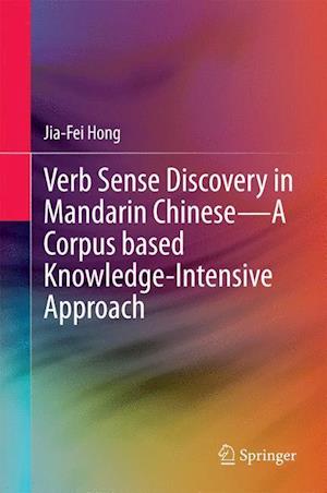 Verb Sense Discovery in Mandarin Chinese—A Corpus based Knowledge-Intensive Approach