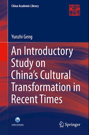 Introductory Study on China's Cultural Transformation in Recent Times