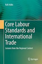 Core Labour Standards and International Trade