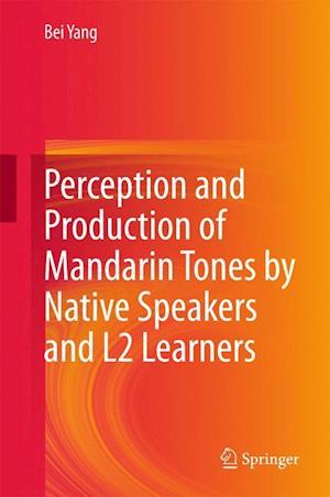 Perception and Production of Mandarin Tones by Native Speakers and L2 Learners