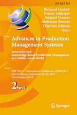 Advances in Production Management Systems: Innovative and Knowledge-Based Production Management in a Global-Local World