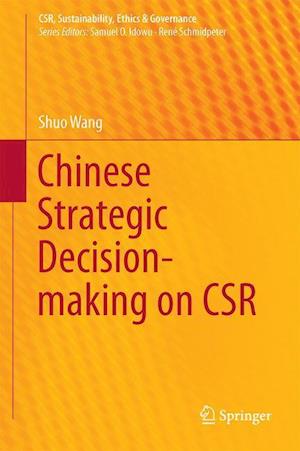 Chinese Strategic Decision-making on CSR