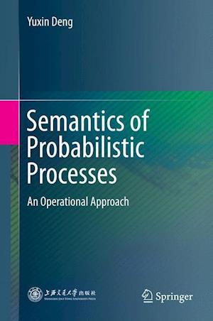 Semantics of Probabilistic Processes