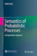 Semantics of Probabilistic Processes