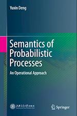 Semantics of Probabilistic Processes