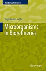 Microorganisms in Biorefineries
