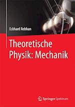 Theoretische Physik: Mechanik