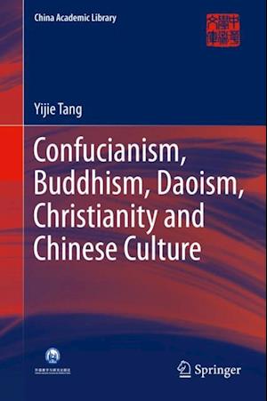 Confucianism, Buddhism, Daoism, Christianity and Chinese Culture