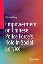 Empowerment on Chinese Police Force's Role in Social Service