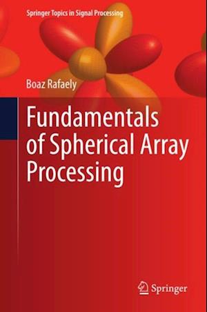 Fundamentals of Spherical Array Processing