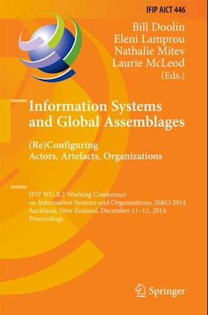 Information Systems and Global Assemblages: (Re)configuring Actors, Artefacts, Organizations