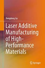 Laser Additive Manufacturing of High-Performance Materials