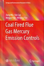 Coal Fired Flue Gas Mercury Emission Controls