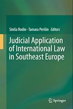 Judicial Application of International Law in Southeast Europe