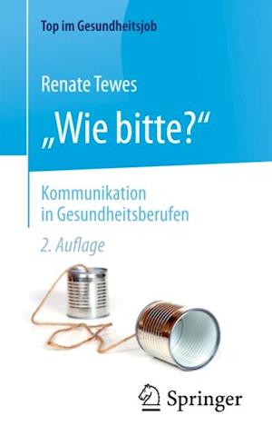 „Wie bitte?“ -  Kommunikation in Gesundheitsberufen