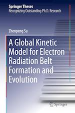 A Global Kinetic Model for Electron Radiation Belt Formation and Evolution