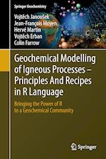 Geochemical Modelling of Igneous Processes – Principles And Recipes in R Language