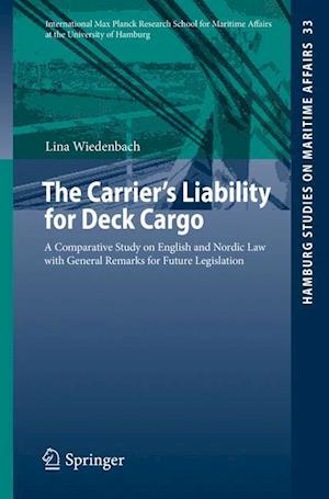 The Carrier's Liability for Deck Cargo