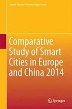 Comparative Study of Smart Cities in Europe and China 2014