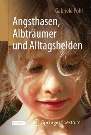 Angsthasen, Albträumer und Alltagshelden