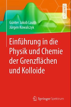 Einführung in die Physik und Chemie der Grenzflächen und Kolloide