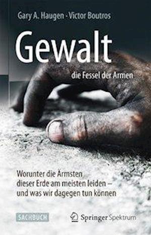 Gewalt – die Fessel der Armen