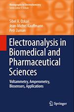 Electroanalysis in Biomedical and Pharmaceutical Sciences