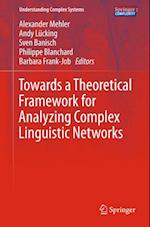 Towards a Theoretical Framework for Analyzing Complex Linguistic Networks