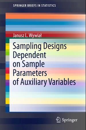 Sampling Designs Dependent on Sample Parameters of Auxiliary Variables