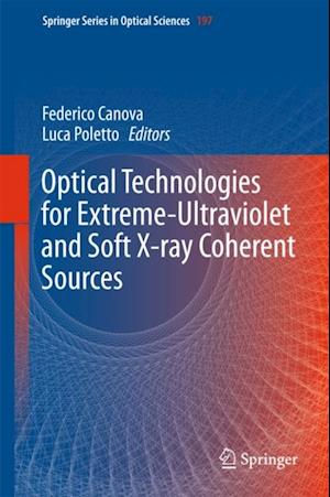 Optical Technologies for Extreme-Ultraviolet and Soft X-ray Coherent Sources