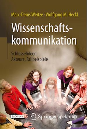 Wissenschaftskommunikation - Schlüsselideen, Akteure, Fallbeispiele