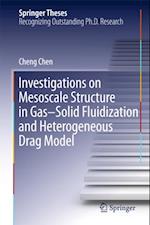 Investigations on Mesoscale Structure in Gas-Solid Fluidization and Heterogeneous Drag Model