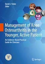 Management of Knee Osteoarthritis in the Younger, Active Patient