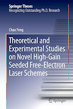Theoretical and Experimental Studies on Novel High-Gain Seeded Free-Electron Laser Schemes