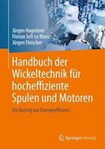 Handbuch der Wickeltechnik für hocheffiziente Spulen und Motoren