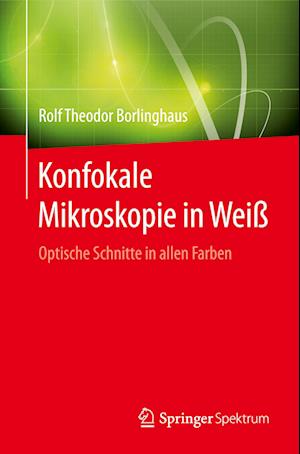 Konfokale Mikroskopie in Weiß