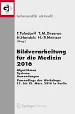 Bildverarbeitung fur die Medizin 2016