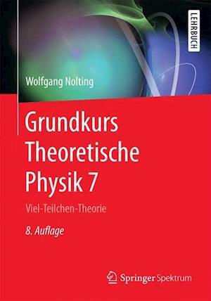 Grundkurs Theoretische Physik 7