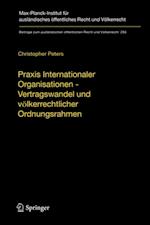 Praxis Internationaler Organisationen - Vertragswandel und völkerrechtlicher Ordnungsrahmen