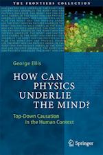 How can Physics Underlie the Mind?