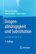 Drogenabhängigkeit und Substitution – ein Glossar von A–Z