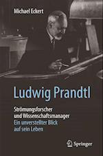 Ludwig Prandtl – Strömungsforscher und Wissenschaftsmanager