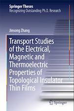 Transport Studies of the Electrical, Magnetic and Thermoelectric properties of Topological Insulator Thin Films