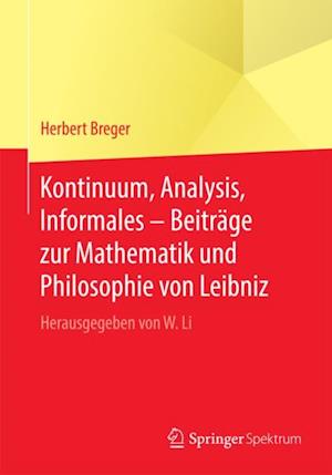 Kontinuum, Analysis, Informales – Beiträge zur Mathematik und Philosophie von Leibniz