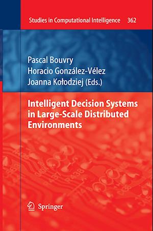 Intelligent Decision Systems in Large-Scale Distributed Environments