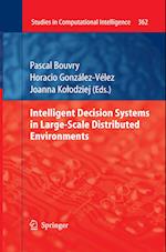 Intelligent Decision Systems in Large-Scale Distributed Environments